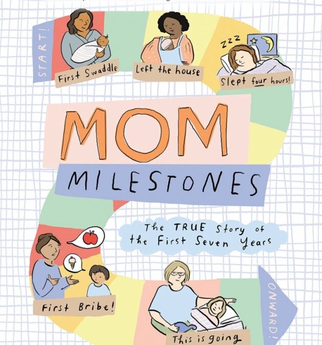 ‘Mom Milestones’ by Grace Farris Paints a Literal Picture of Motherhood