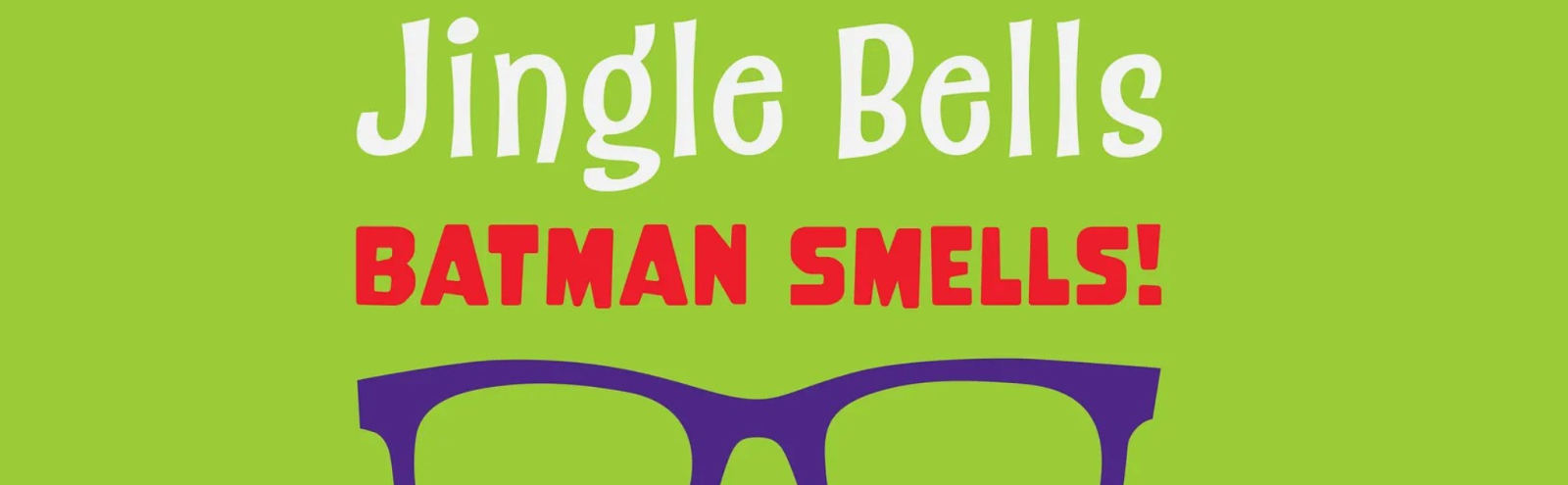 Junie B. Jones - Jingle Bells, Batman Smells!